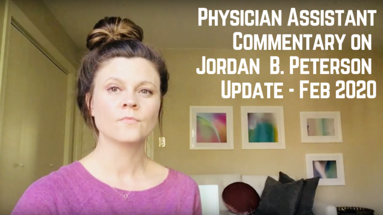 Physician Assistant Commentary on Jordan B Peterson Update – Feb 2020 Transcript